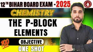 The P Block Elements class 12 || p block elements class 12 one shot | PYQ 2015 to 2024 | Chemistry