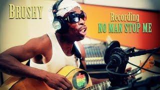 Brushy One String | No Man Stop Me (Recording Session)