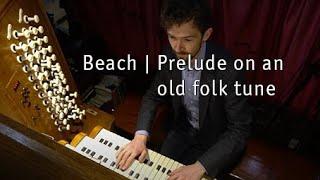 Amy Beach: Prelude on an old folk tune | John Challenger, Salisbury Cathedral