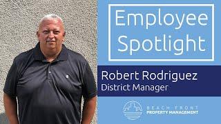 BFPM Employee Spotlight: Robert Rodriguez, District Manager