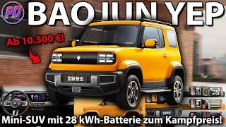 BAOJUN YEP - Mini-SUV with 28 kWh-Battery for less than 11.000 €!