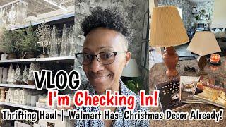 VLOG | DITL | CHECKING IN | WALMART HAS CHRISTMAS DECOR ALREADY | THRIFTING HAUL