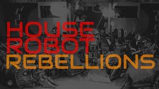 All House Robot Rebellions - Robot Wars