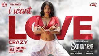 "Crazy" – AI Version 1 of "I Want Love" Song | Saaree Movie | RGV | Aaradhya Devi