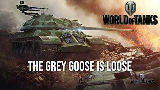 World of Tanks - The Grey Goose is Loose