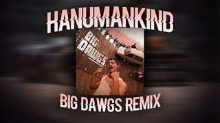 HANUMANKIND - BIG DAWGS ( FREAKY & BLVCKSMITH REMIX )