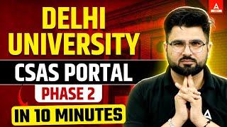 Delhi University CSAS Phase 2 | How to fill Preferences?  Step By Step Process