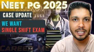 Neet pg 2025 : Supreme Court case update / single shift exam case update /Supreme Court hearing date