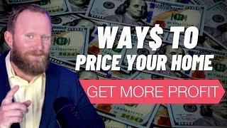 Ways To Price Your Home | Jared Jones | Jones Group Real Estate