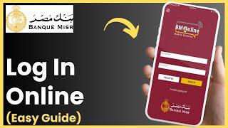 How To Log In Banque Misr | Sign In Banque Misr