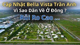 Cập Nhật Bella Vista Trần Anh | Dự án chưa sổ nhưng dân ở đông có nên đầu tư không?