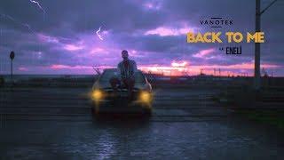 Vanotek feat. Eneli - Back to Me | Official Video