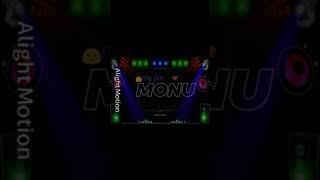 MONU name editing for video WhatsApp status video