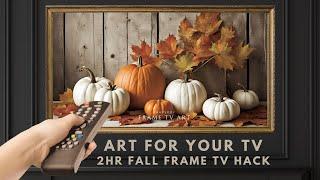 2 Hour Frame TV Art Screensaver. Frame TV Hack. Vintage Rustic Fall Pumpkins. Autumn Decor. No Sound