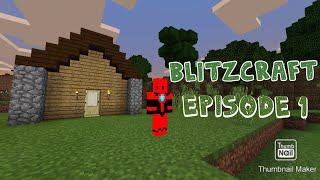 Minecraft-BLITZCRAFT Episode1 (I Lost The House)