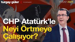 CHP ATATÜRK'LE NEYİ ÖRTMEYE ÇALIŞIYOR?│ #canlıyayın