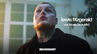 Lewis Fitzgerald - Our House | Mahogany Session