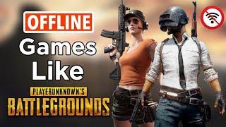 Top 10 Best Offline Games Like PUBG For Android 2021 | Best Offline Battle Royale Games Like PUBG