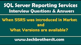 SSRS Interview Questions - When SSRS was introduced in Market and What Versions are available