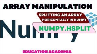 Splitting the Array Horizontally using Numpy.Hsplit