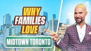 What Living in Midtown Toronto is like for Families? | The Ultimate Neighborhood Guide