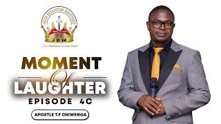 Moment of Laughter  Episode 4C | 26 August 2024 | Apostle T.F Chiwenga