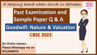 Past Examination and Sample Paper Solutions| CBSE 2023| Goodwill| Class 12| Accounts@learnwithease