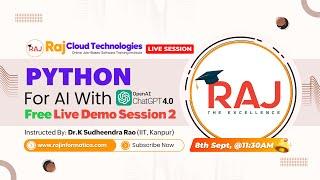 Python for AI with ChatGPT Free Live Demo session 2 -Dr.K.Sudheendra Rao from Raj Cloud Technologies