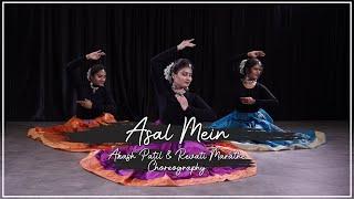 Asal Mein | Darshan Raval | Semiclassical Dance Cover | Nritaranga Choreography