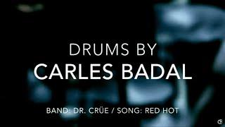 "Red Hot" | Dr. Crüe (Mötley Crüe Tribute Band) | Drum Cover | Carles Badal