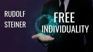RUDOLF STEINER: How To Become A Free Individuality