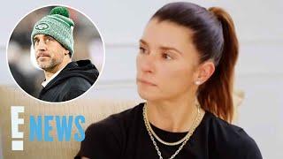 Danica Patrick Alleges Aaron Rodgers Relationship Was "Emotionally Abusive" | E! News