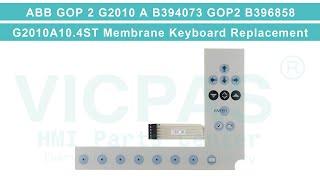 ABB GOP 2 G2010 A  B394073 GOP2 B396858 G2010A10.4ST HMI Membrane Keypad Switch Replacement Repair