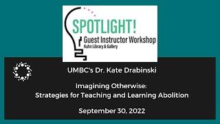 AOK Library's FL22 Spotlight! Symposium with Dr. Kate Drabinski