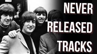 7 Unreleased Beatles Songs You've NEVER Heard Before!