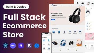 Build & Deploy a Full Stack E Commerce Store with React js, Strapi Headless CMS & Stripe Payment