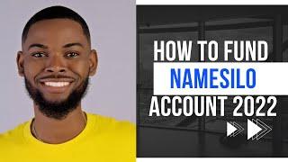 How To Fund Namesilo Account 2022