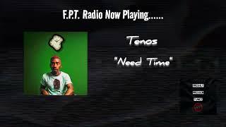 Tenos - Need Time | F.P.T. Radio 