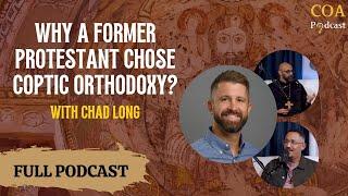 Why a Former Protestant Chose Coptic Orthodoxy? With Chad Long