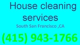 House Cleaning Services South San Francisco ,CA | (415) 943-1766 | House Maid Cleaners