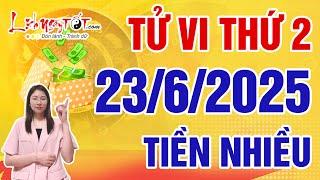Tử Vi Hàng Ngày 23/6/2025 Thứ 2 Chúc Mừng Con Giáp Lộc Đến Bất Ngờ Tiền Đếm Không Xuể