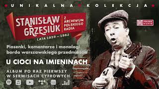 Stanisław Grzesiuk - U cioci na imieninach