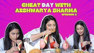 "CHEAT DAY" with Aishwarya Sharma| Episode 2| Bollywood Society