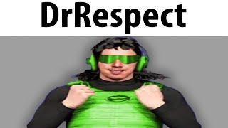 DrRespect