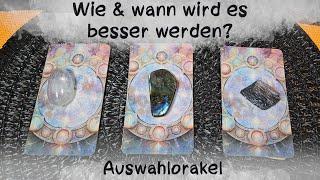 Wann und wie wird es besser werden?Auswahlorakel