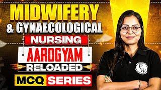 Midwifery and Gynaecological Nursing | AIIMS NORCET 8 | All Nursing Exams | MCQ Series