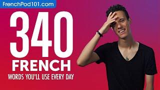 340 French Words You'll Use Every Day - Basic Vocabulary #74