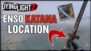 Dying Light 2 Enso Katana | Katana Location | Dying Light 2 Stay Human