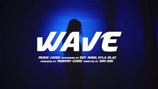 Boy Nino, Kyla Blac - Wave (Official Video)