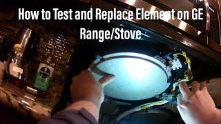 How to Test and Replace Cook-top Element on GE Freestanding Range/Stove